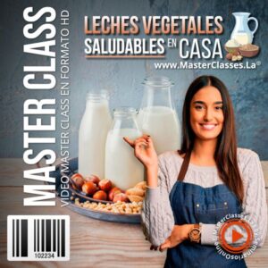 Curso Leches Vegetales Saludables en Casa online con acceso inmediato y certificado